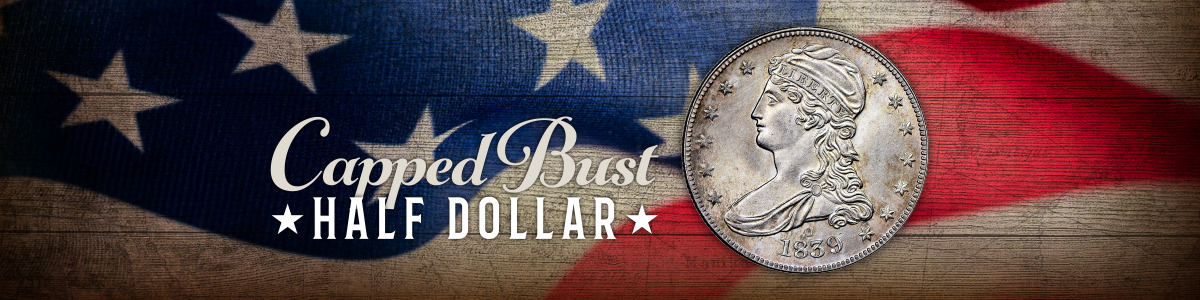 Capped Bust Half Dollars Capped Bust Half Dollars