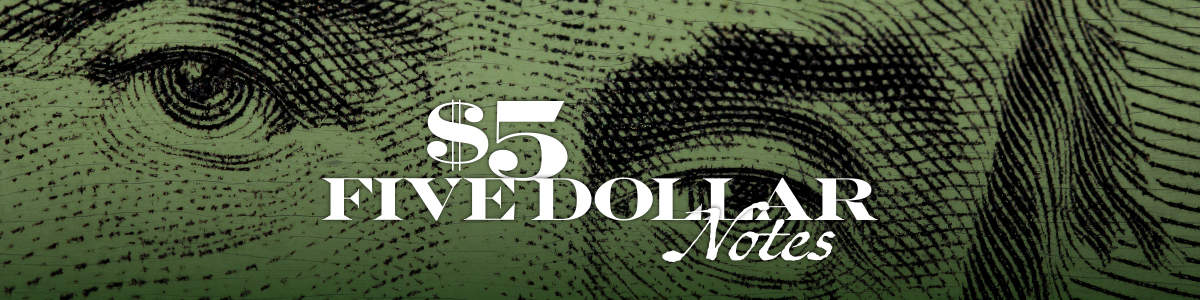 $5 Notes $5 Notes