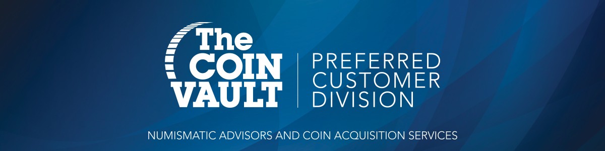 The Coin Vault Preferred Customer Division The Coin Vault Preferred Customer Division