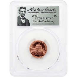 2009 Lincoln Bicentennial Presidency Cent PCGS MS67 RD Lincoln Label