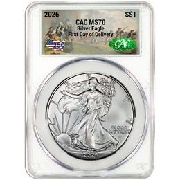 2026 Silver Eagle CAC MS70 First Day of Delivery 250th Label