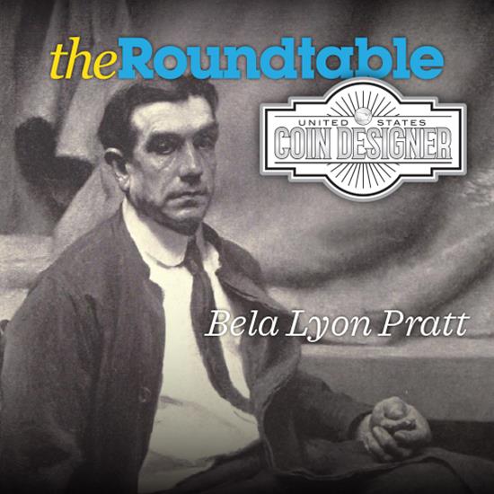 U.S. Coin Designer Series: Bela Lyon Pratt