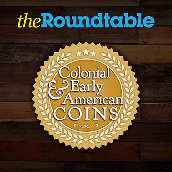 INTRODUCING! Colonial & Early American Coinage Series INTRODUCING! Colonial & Early American Coinage Series