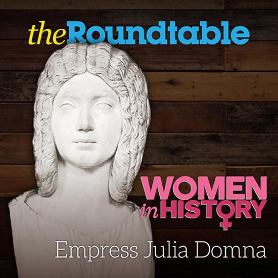 100 Greatest Women On Coins Series: Empress Julia Domna 100 Greatest Women On Coins Series: Empress Julia Domna