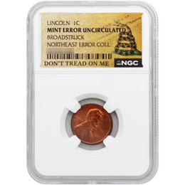 Lincoln Memorial Cent NGC Uncirculated Mint Error Broadstruck "Northeastern Error Collection" Don't Tread On Me Label