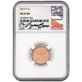 2017 P Lincoln Shield Cent NGC MS67 RD Lyndall Bass Signed