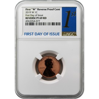 2019 W Reverse Proof Lincoln Cent NGC REV PF69 RD First Day Issue 1st Label