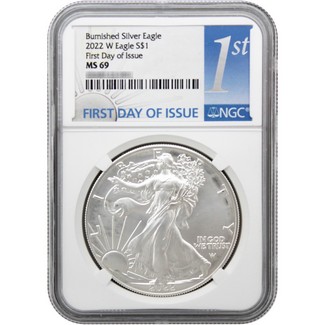 2022 W Burnished Silver Eagle NGC MS69 First Day Issue 1st Label