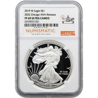 2019 W Proof Silver Eagle NGC PF69 Ultra Cameo 2022 Chicago ANA Releases ANA Label