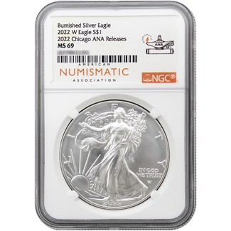 2022 W Burnished Silver Eagle NGC MS69 2022 Chicago ANA Releases ANA Label