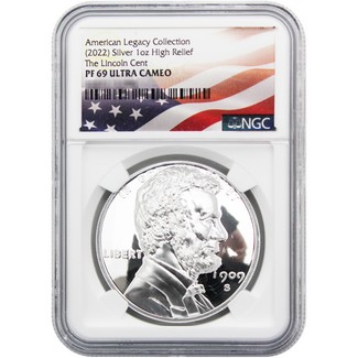 American Legacy Collection (2022) Silver 1oz High Relief "The Lincoln Cent" NGC PF69 Ultra Cameo Fla